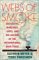 Webs of Smoke : Smugglers, Warlords, Spies, and the History of the International Drug Trade cover
