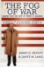 The Fog Of War : Lessons From The Life Of Robert S. Mcnamara cover