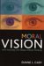 Moral Vision : How Everday Life Shapes Ethical Thinking cover