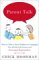 Parent Talk : How to Talk to Your Children in Language That Builds Self-Esteem and Encourages Responsibility cover