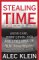 Stealing Time : Steve Case, Jerry Levin, and the Collapse of Aol Time Warner cover
