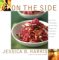 On the Side : More Than 100 Recipes for the Sides, Salads and Condiments That Make the Meal cover