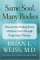 Same Soul, Many Bodies : Discover The Healing Power Of Future Lives Through Progression Therapy cover