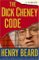 The Dick Cheney Code : A Parody cover