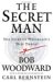 The Secret Man : The Story of Watergate's Deep Throat cover