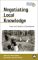Negotiating Local Knowledge : Power and Identity in Development cover