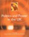Politics And Power In The UK cover