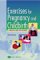 Exercises in Pregnancy and Childbirth : A Practical Guide for Educators cover