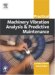 Practical Machinery Vibration Analysis and Predictive Maintenance cover