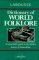 Larousse Dictionary of World Folklore cover