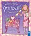 How to Be a Princess in 7 Days or Less cover