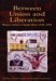 Between Union And Liberation : Women Artists In South Africa 1910-1994 cover