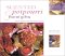 Scented Potpourri and Floral Gifts : Fragrancing the Home With Natural Aromatics cover