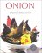 Onion : The Essential Cook's Guide to Onions, Garlic, Leeks, Scallions, Shallots and Chives cover