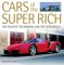 Cars of the Super Rich : The Opulent, the Original and the Outrageous cover