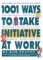 1001 Ways to Take Initiative at Work cover