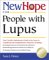New Hope for People With Lupus : Your Friendly, Authoritative Guide to the Latest in Traditional & Contemporary Solutions cover