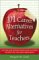 101 Career Alternatives for Teachers : Exciting Job Opportunities for Teachers Outside the Teaching Profession cover