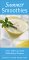 Summer Smoothies : Over 130 Cool and Refreshing Recipes cover