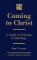 Coming to Christ : A Study in Christian Eschatology cover