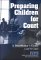 Preparing Children for Court : A Practitioner's Guide cover