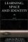 Learning, Space and Identity cover