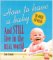 How to Have a Baby and Still Live in the Real World cover