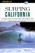 A Falcon Guide Surfing California : A Complete Guide To The Best Breaks On The California Coast cover