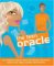 The Teen Oracle : The Magical Way for Teens to Answer Questions About Love, Style, Friends, and Futures cover
