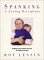 Spanking : A Loving Discipline  Helpful and Practical Answers for Today's Parents cover