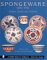 Spongeware 1835-1935 : Makers, Marks, and Patterns cover