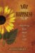 101 Ways to Happiness : Nourishing Body, Mind, And Soul cover