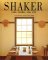 Shaker : Life, Work, and Art cover