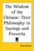 The Wisdom of the Chinese : Heir Philosophy in Sayings And Proverbs cover