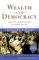 Wealth and Democracy : A Political History of the American Rich cover