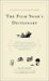 The Film Snob's Dictionary : An Essential Lexicon of Filmological Knowledge cover