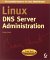 Linux Dns Server Administration cover