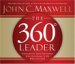 The 360 Degree Leader : Developing Your Influence from Anywhere in the Organization cover