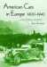American Cars in Europe, 1900v1940 : A Pictorial Survey cover