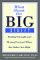 What About the Big Stuff? : Finding Strength and Moving Forward When the Stakes Are High cover