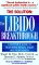 The Libido Breakthrough : A Doctor's Guide to Restoring Sexual Vigor and Peak Health cover