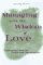 Managing With the Wisdom of Love : Uncovering Virtue in People and Organizations cover