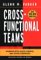 Cross-Functional Teams : Working With Allies, Enemies, and Other Strangers cover