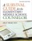 A Survival Guide for the Elementary/Middle School Counselor cover