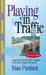 Playing In Traffic : America From The River Niagara To The Rio Grande, By Bicycle cover