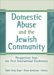 Domestic Abuse And The Jewish Community : Perspectives From The First International Conference cover