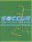Soccer : How to Play the Game  The Official Playing and Coaching Manual of the United States Soccer Federation cover