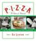 Pizza : A Slice Of Heaven The Ultimate Guide and Companion cover