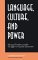 Language, Culture, and Power : Bilingual Families and the Struggle for Quality Education cover