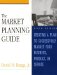 Market Planning Guide : Creating a Plan to Successfully Market Your Business, Product, or Service cover